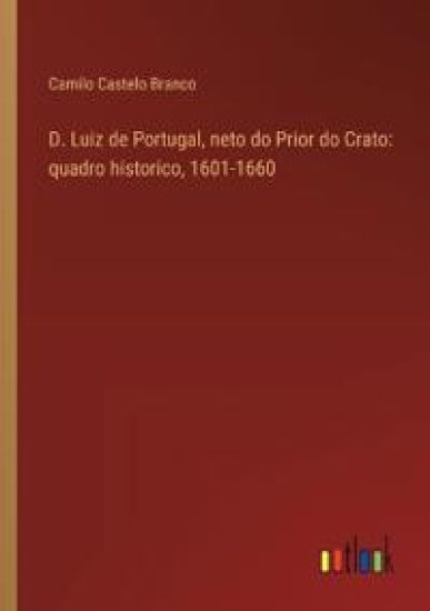 D. Luiz de Portugal, neto do Prior do Crato