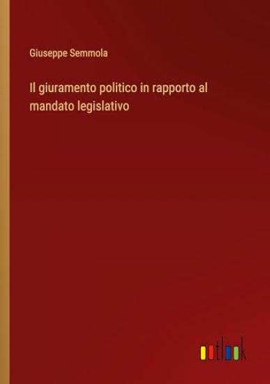 Il giuramento politico in rapporto al mandato legislativo