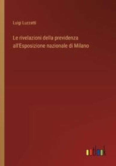 Le rivelazioni della previdenza all'Esposizione nazionale di Milano