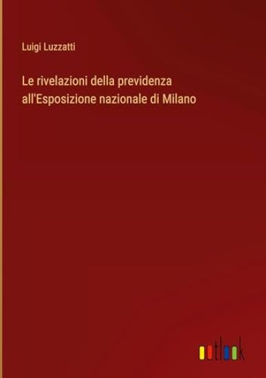 Le rivelazioni della previdenza all'Esposizione nazionale di Milano