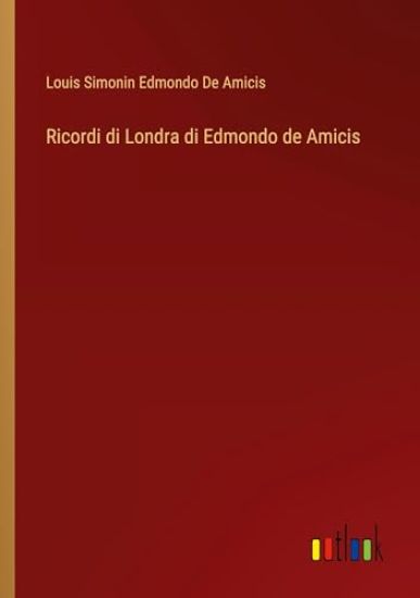 Ricordi di Londra di Edmondo de Amicis