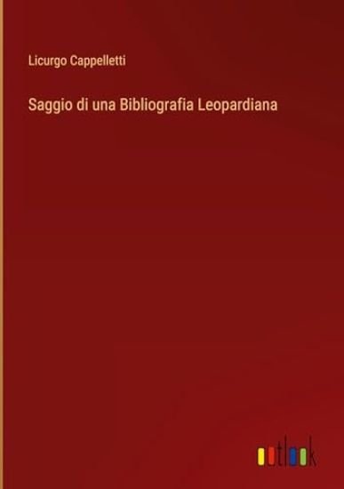 Saggio di una Bibliografia Leopardiana