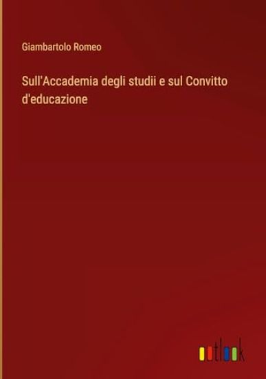 Sull'Accademia degli studii e sul Convitto d'educazione