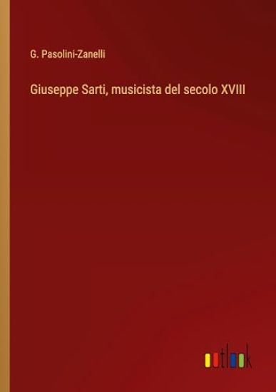 Giuseppe Sarti, musicista del secolo XVIII