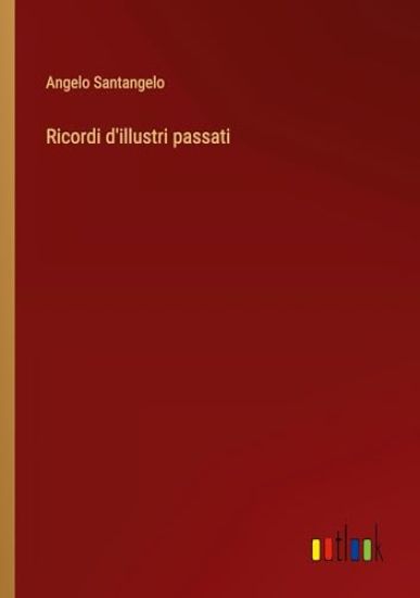 Ricordi d'illustri passati