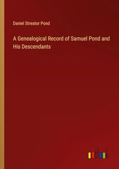 A Genealogical Record of Samuel Pond and His Descendants