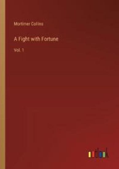 A Fight with Fortune