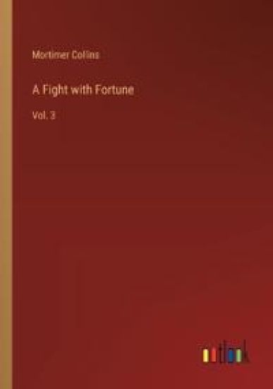 A Fight with Fortune