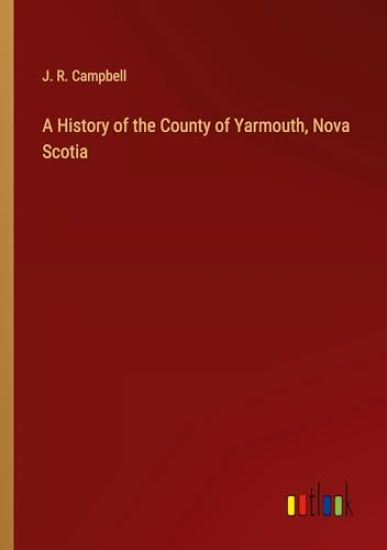 A History of the County of Yarmouth, Nova Scotia