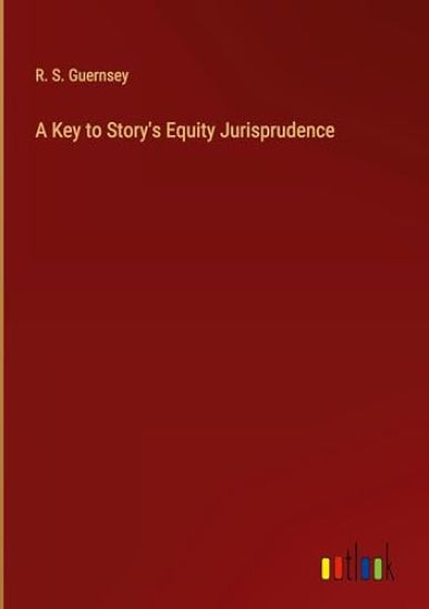 A Key to Story's Equity Jurisprudence
