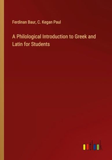 A Philological Introduction to Greek and Latin for Students