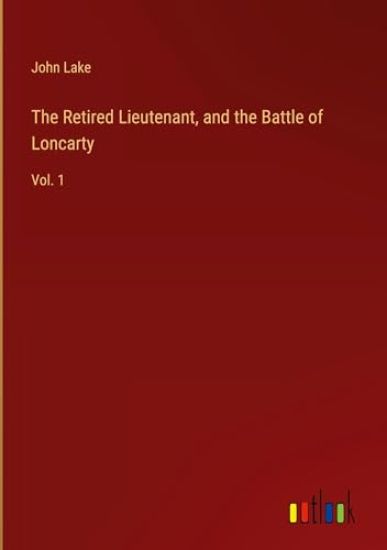 The Retired Lieutenant, and the Battle of Loncarty