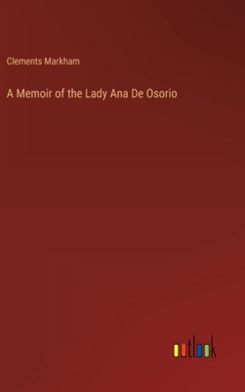 A Memoir of the Lady Ana De Osorio