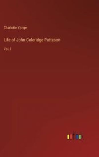 Life of John Coleridge Patteson