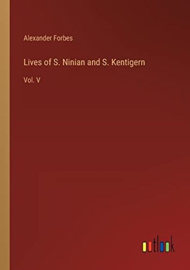 Lives of S. Ninian and S. Kentigern