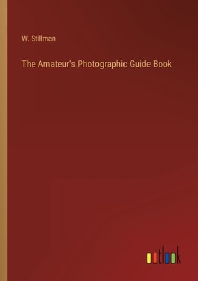 The Amateur's Photographic Guide Book