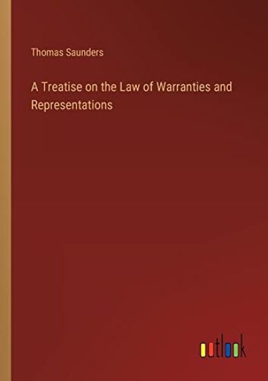 A Treatise on the Law of Warranties and Representations