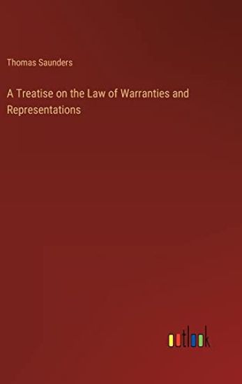 A Treatise on the Law of Warranties and Representations