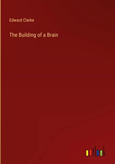 The Building of a Brain