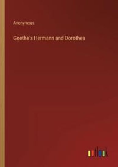 Goethe's Hermann and Dorothea