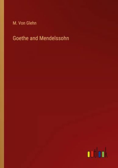 Goethe and Mendelssohn