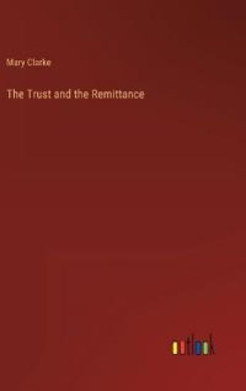 The Trust and the Remittance