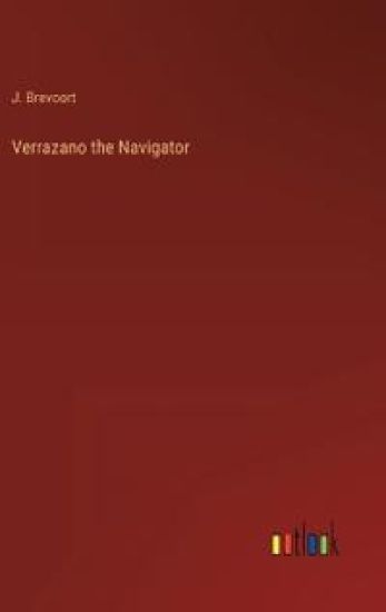 Verrazano the Navigator