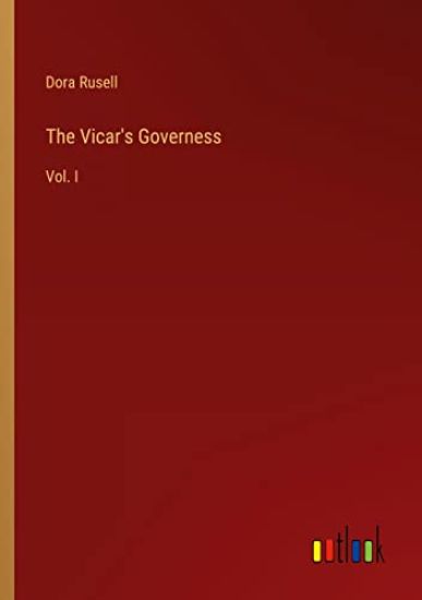 The Vicar's Governess: Vol. I