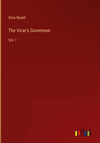 The Vicar's Governess: Vol. I