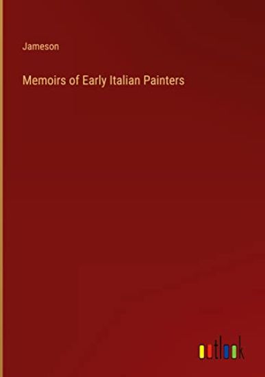 Memoirs of Early Italian Painters