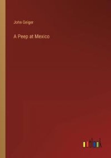 A Peep at Mexico