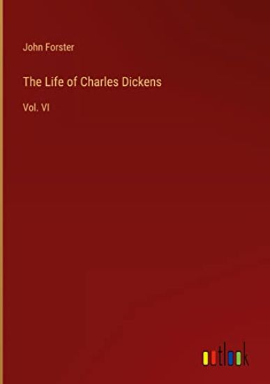 The Life of Charles Dickens