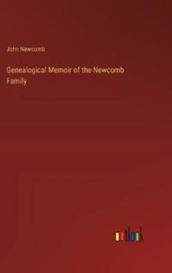 Genealogical Memoir of the Newcomb Family