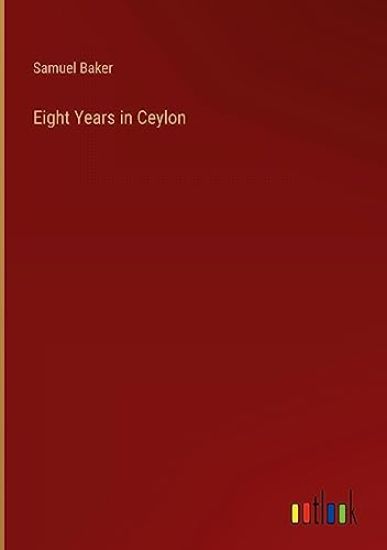 Eight Years in Ceylon