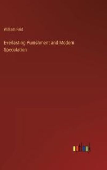 Everlasting Punishment and Modern Speculation