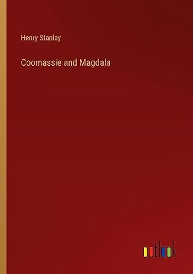 Coomassie and Magdala
