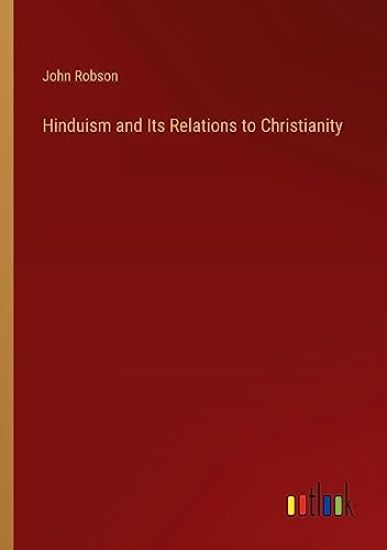 Hinduism and Its Relations to Christianity