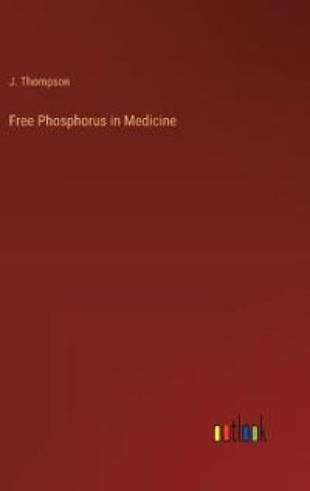 Free Phosphorus in Medicine