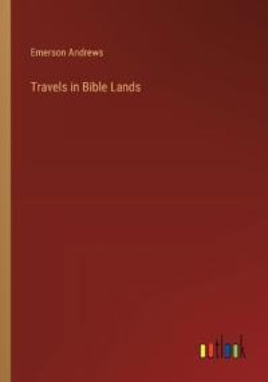 Travels in Bible Lands