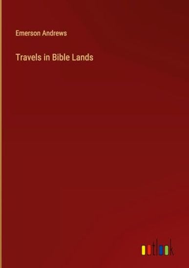Travels in Bible Lands