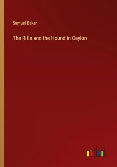 The Rifle and the Hound in Ceylon