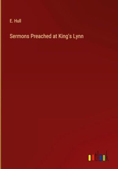Sermons Preached at King's Lynn