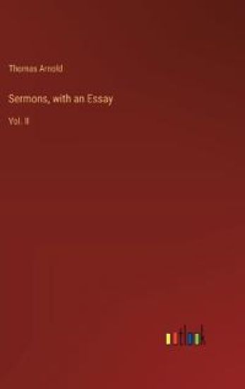Sermons, with an Essay