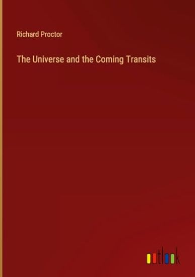The Universe and the Coming Transits