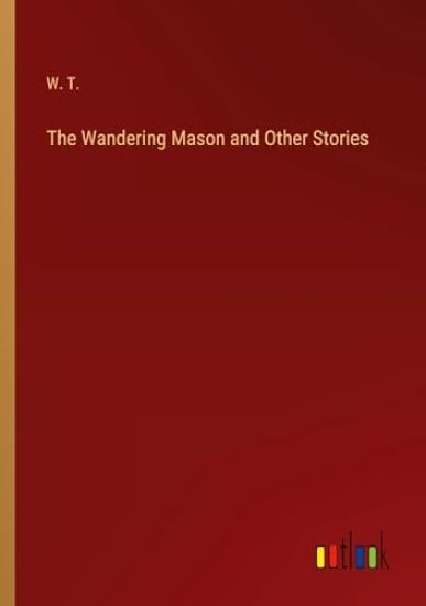 The Wandering Mason and Other Stories