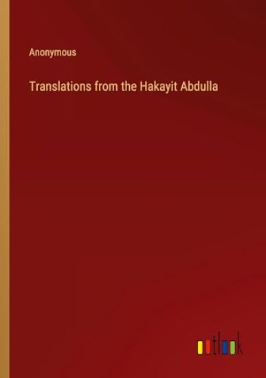 Translations from the Hakayit Abdulla