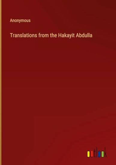 Translations from the Hakayit Abdulla