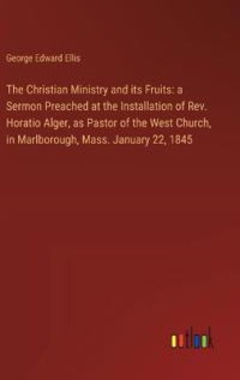 The Christian Ministry and its Fruits