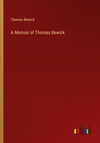 A Memoir of Thomas Bewick