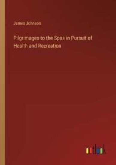 Pilgrimages to the Spas in Pursuit of Health and Recreation